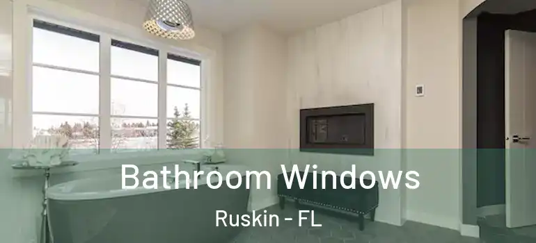  Bathroom Windows Ruskin - FL