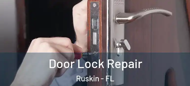  Door Lock Repair Ruskin - FL