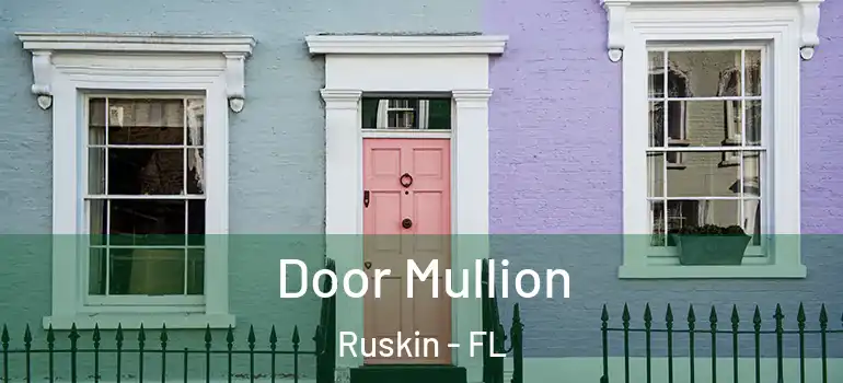  Door Mullion Ruskin - FL