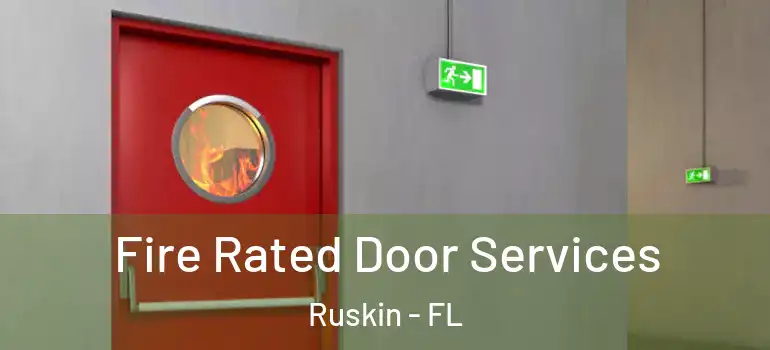  Fire Rated Door Services Ruskin - FL