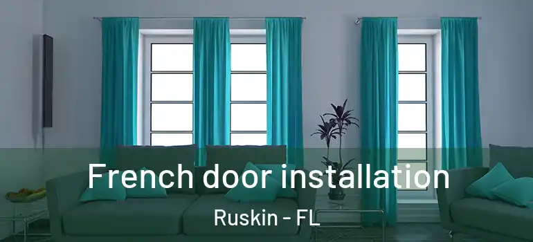  French door installation Ruskin - FL