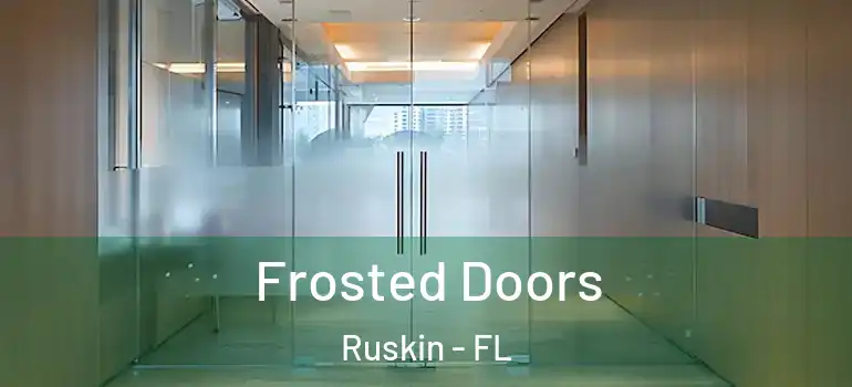  Frosted Doors Ruskin - FL