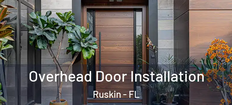  Overhead Door Installation Ruskin - FL