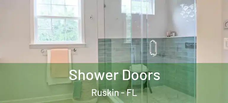  Shower Doors Ruskin - FL