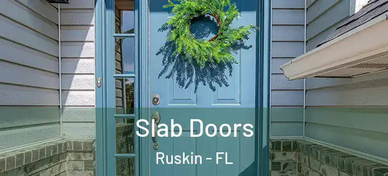  Slab Doors Ruskin - FL