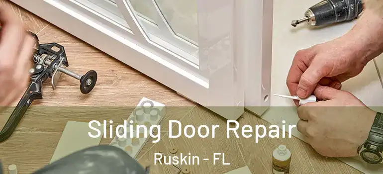  Sliding Door Repair Ruskin - FL