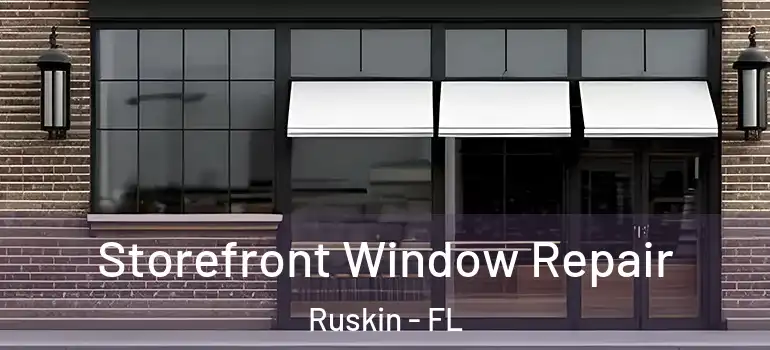  Storefront Window Repair Ruskin - FL