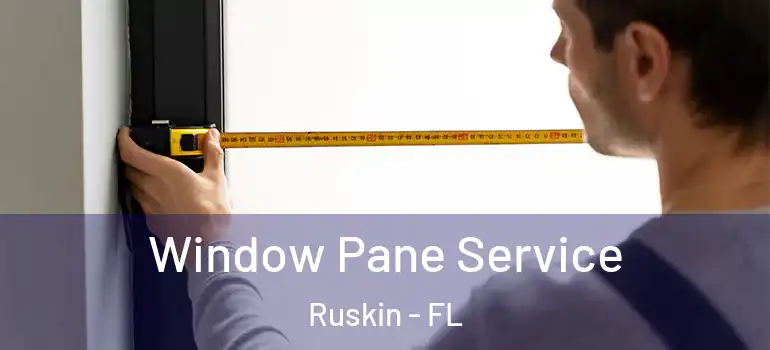  Window Pane Service Ruskin - FL